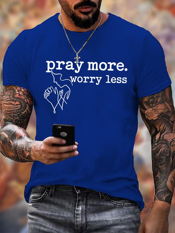 Pray More Worry Less Christian Cotton T-Shirt