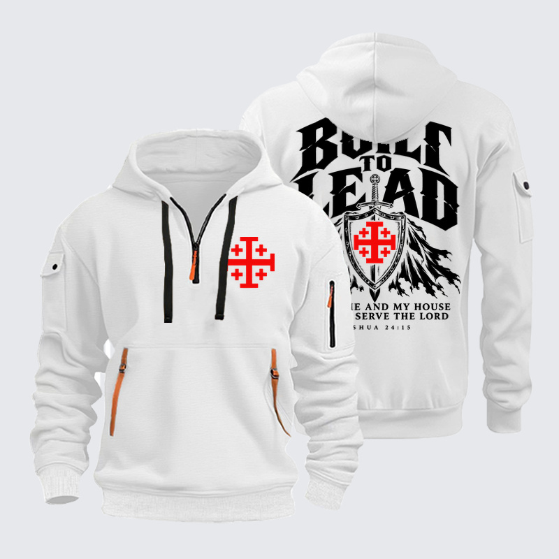 Zipper Hoodies - Built To Lead – As for Me and My House – Joshua 24:15 - White (front and back)