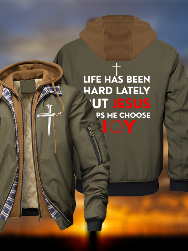 Life Has Been Hard Lately But Jesus Helps Me Choose Joy Warm Hooded Bomber Jacket