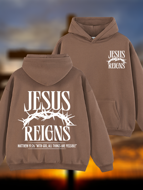 Jesus Reigns Jesus God Christian Plush Fleece-Lined Hoodie