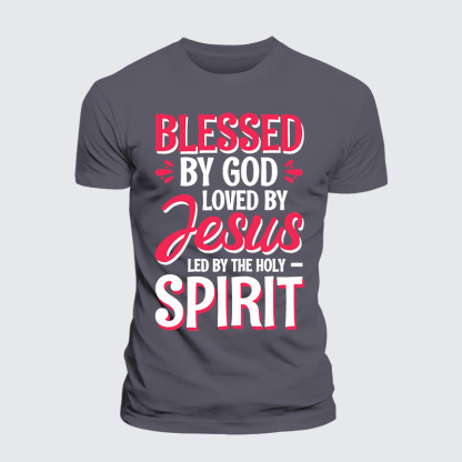 Blessed By God Loved By Jesus Led By The Holy Spirit Jesus God Christian Premium Mercerized Cotton Tee