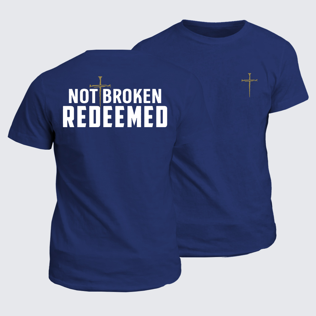 Classic Cotton Tee - Not Broken Redeemed