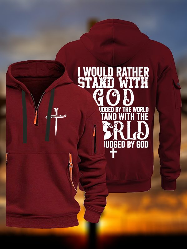 I Would Rather Stand With God And Be Judged By The World Jesus God Christian Zipper Hoodies