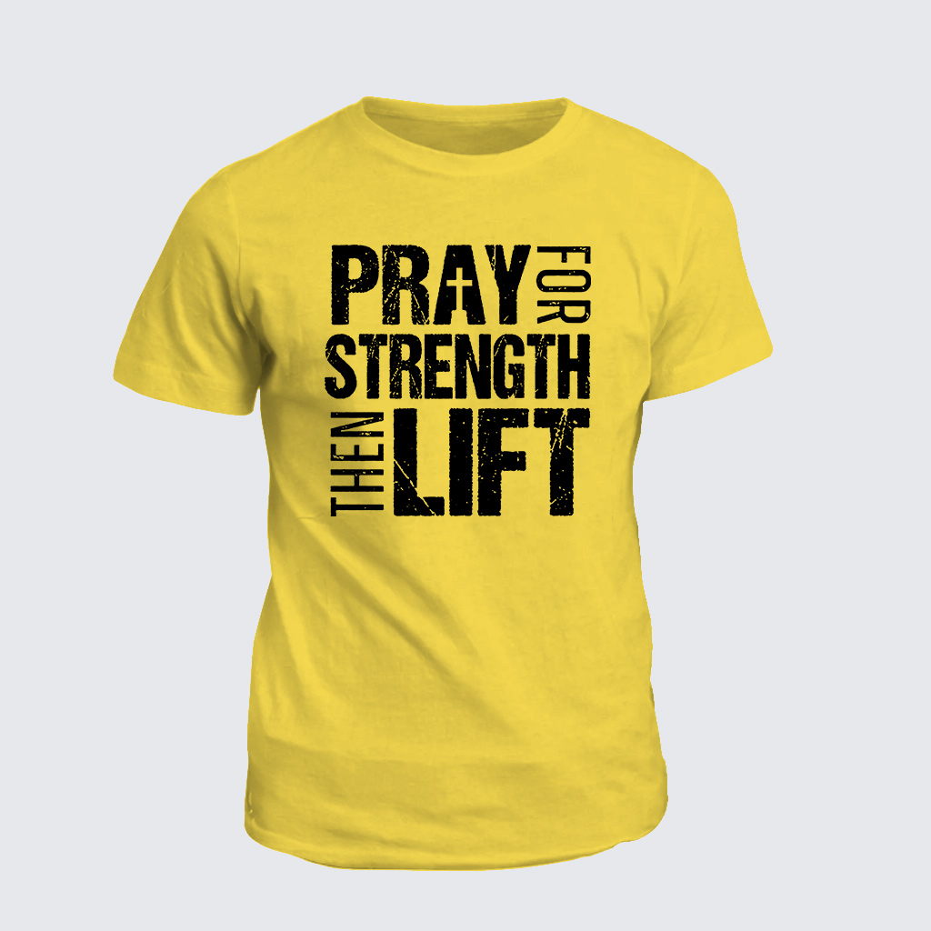 Classic Cotton Tee - Pray Strength Lift