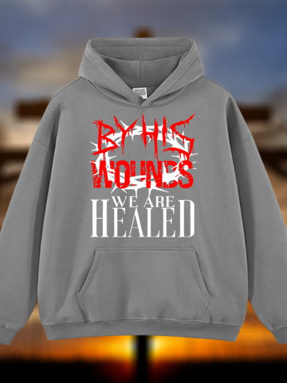 By His Wounds Jesus God Christian Plush Fleece-Lined Hoodie