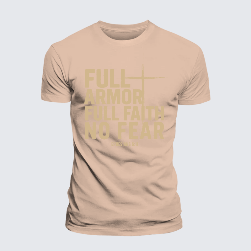 Full Armor Full Faith No Fear Jesus God Christian Premium Mercerized Cotton Tee