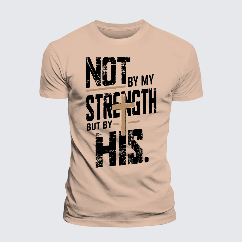Not by My Strength Jesus God Christian Premium Mercerized Cotton Tee