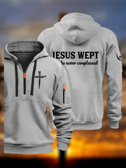 Jesus Wept But He Never Complained Jesus God Christian Zipper Hoodies