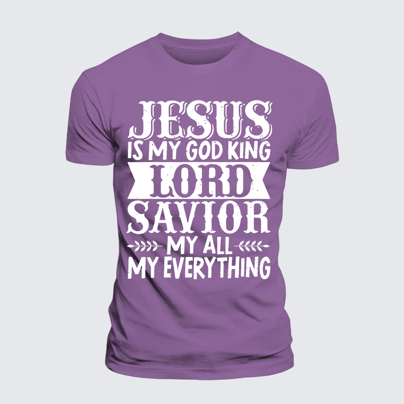 Jesus Is My God King Lord Savior My Everything Jesus God Christian Premium Mercerized Cotton Tee