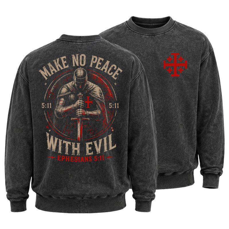 Washed Sweatshirt - Make No Peace with Evil Knight Templar Jerusalem Cross