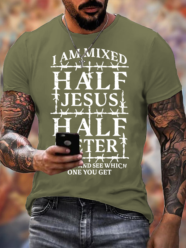 I Am Mixed Half Jesus And Half Peter Jesus God Christian Cotton T-Shirt