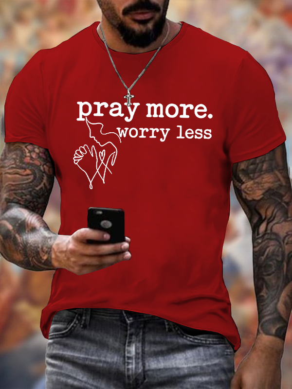 Pray More Worry Less Christian Cotton T-Shirt
