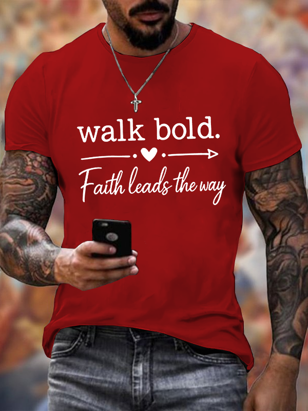 Walk Bold Faith Leads The Way Christian Cotton T-Shirt