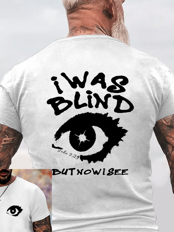 I Was Blind But Now I See Christian Cotton T-Shirt