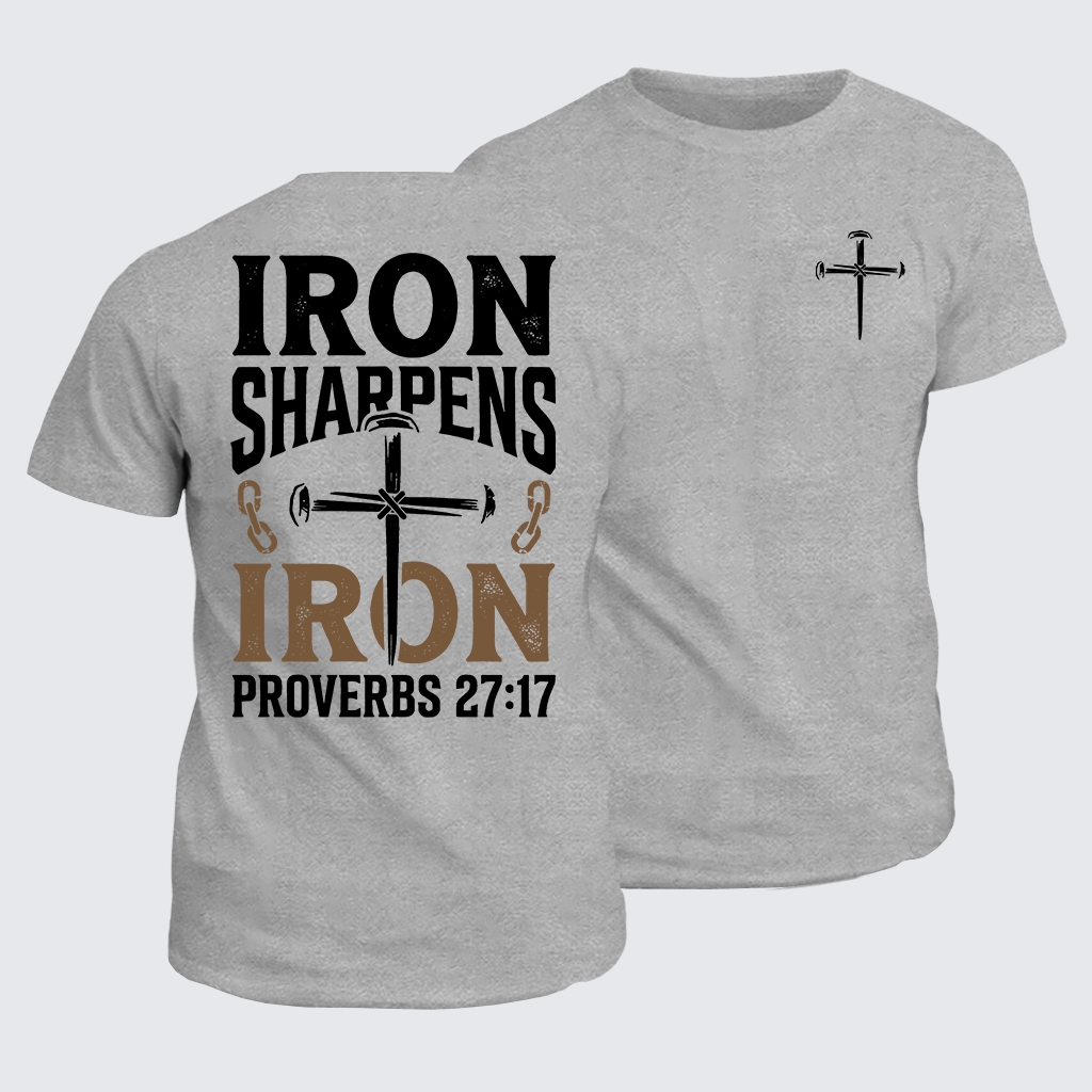 Iron Sharpens Iron - Proverbs 27:17 Jesus God Christian Cotton T-Shirt
