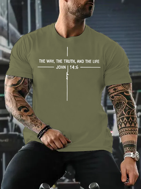 The Way the Truth The Life John 14:6 Jesus God Christian Cotton T-Shirt