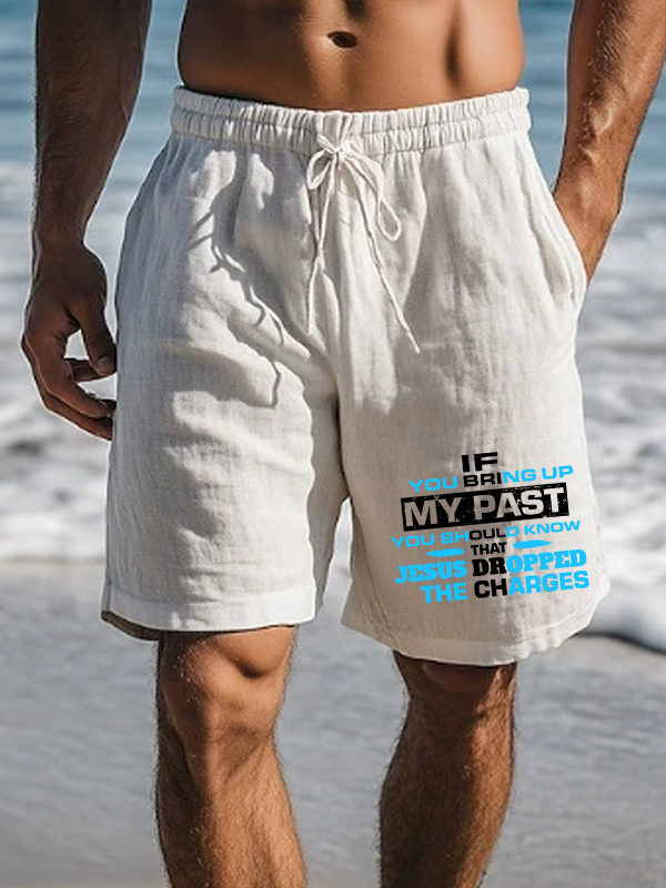 Men's If You Bring Up My Past You Should Know That Jesus Dropped the Charges Christian Beach Shorts