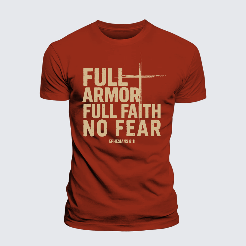 Full Armor Full Faith No Fear Jesus God Christian Premium Mercerized Cotton Tee