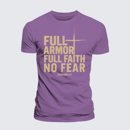 Full Armor Full Faith No Fear Jesus God Christian Premium Mercerized Cotton Tee