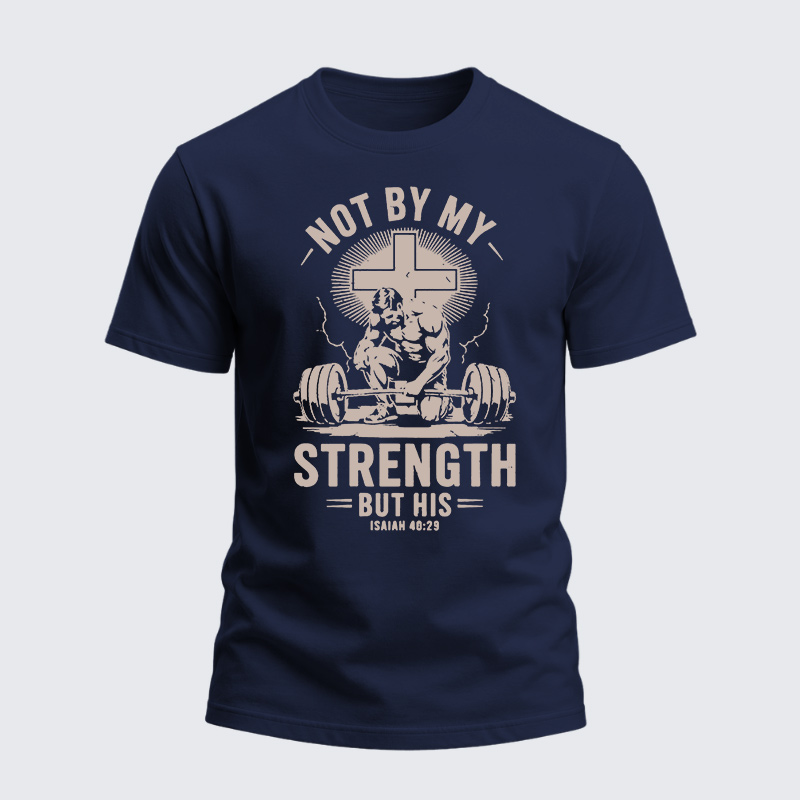 Heavyweight Cotton Tee - Not My Strength But His
