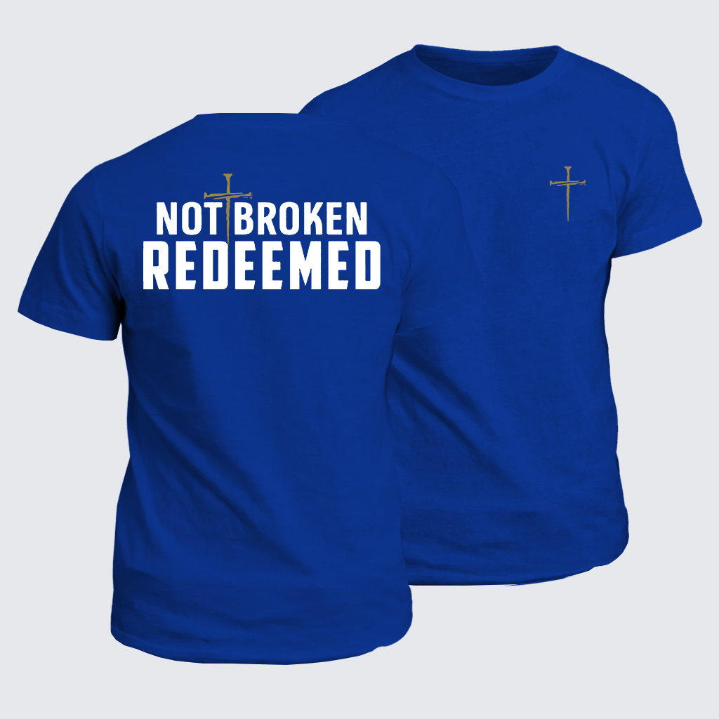 Classic Cotton Tee - Not Broken Redeemed