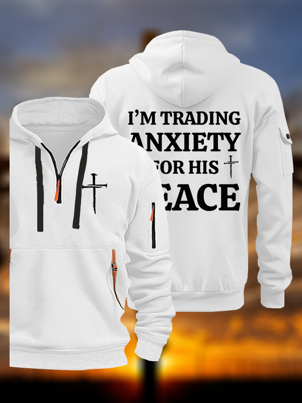 I’m Trading My Anxiety For His Peace Jesus God Christian Zipper Hoodies