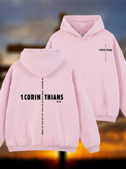 1 Corinthians 16:13 Jesus God Christian Plush Fleece-Lined Hoodie