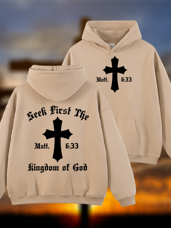 Seek First Thr Kingdom Of God Jesus God Christian Plush Fleece-Lined Hoodie