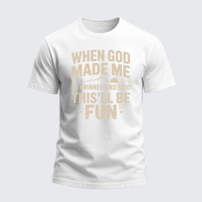 Heavyweight Cotton Tee - When God Made Me He Grinned Said This'll Be Sarcastic