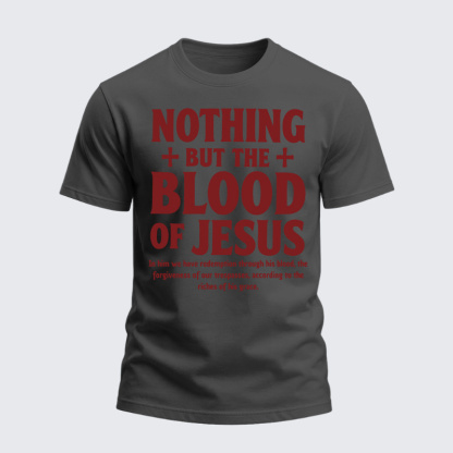 Heavyweight Cotton Tee - Nothing But the Blood of Jesus