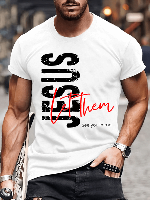Jesus Let Them See You In Me Jesus God Christian Cotton T-Shirt