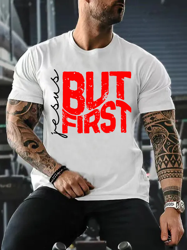 But First Jesus Jesus God Christian Cotton T-Shirt