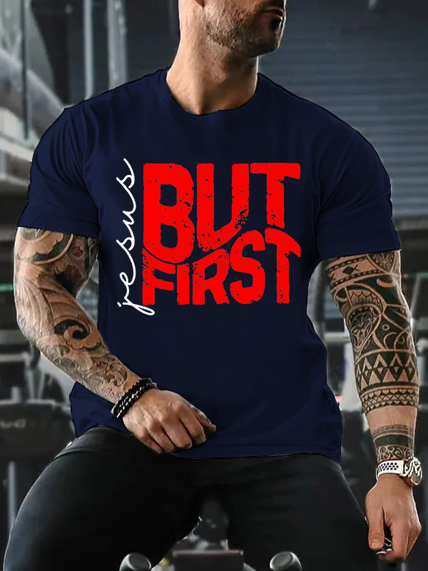 But First Jesus Jesus God Christian Cotton T-Shirt