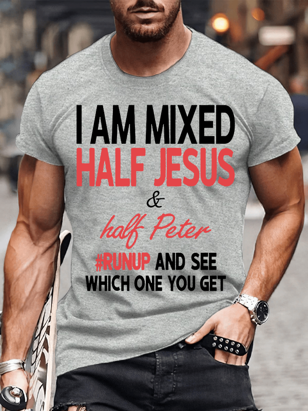 I Am Mixed Half Jesus & Half Peter Christian Cotton T-Shirt