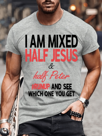 I Am Mixed Half Jesus & Half Peter Christian Cotton T-Shirt
