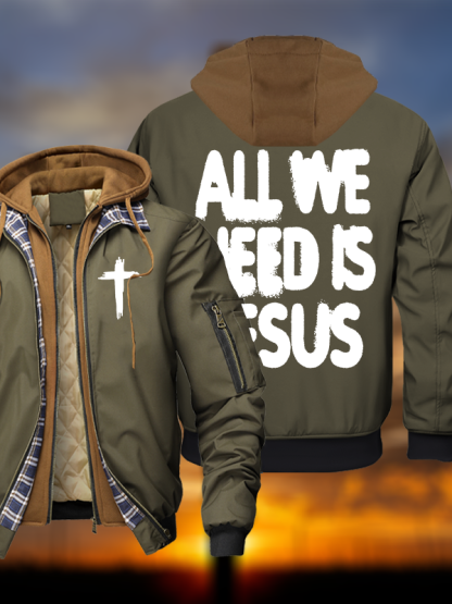 All We Need Is Jesus Warm Hooded Bomber Jacket