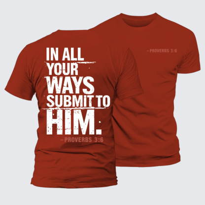 In All Your Ways Submit To Him Jesus God Christian Premium Mercerized Cotton Tee