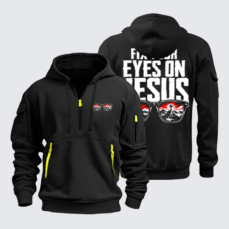 Zipper Hoodies - Fix Your Eyes on Jesus - Black (front and back)