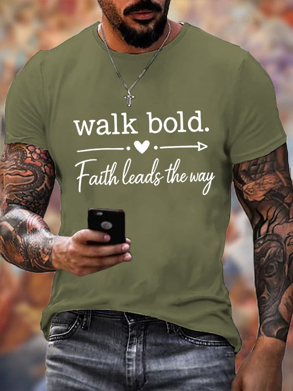 Walk Bold Faith Leads The Way Christian Cotton T-Shirt