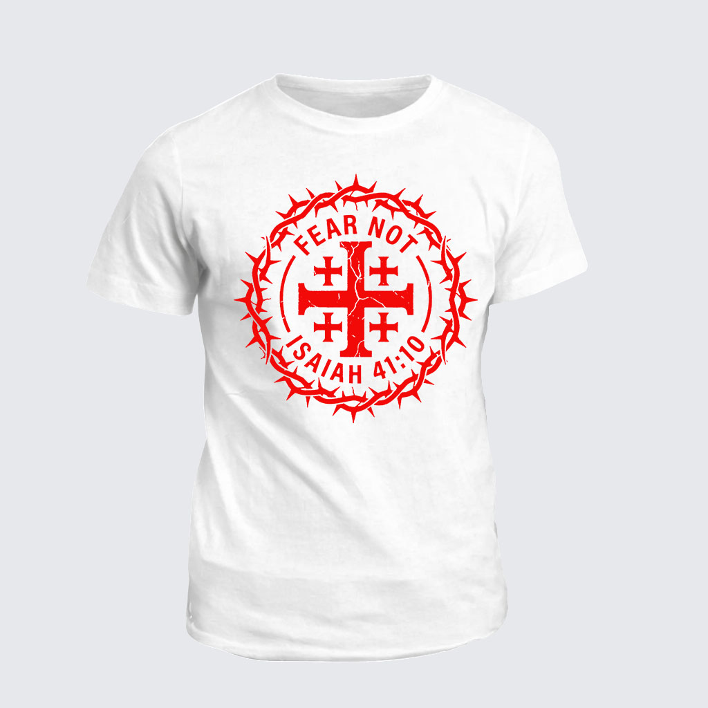 Classic Cotton Tee -   Fear Not Isaiah 41:10