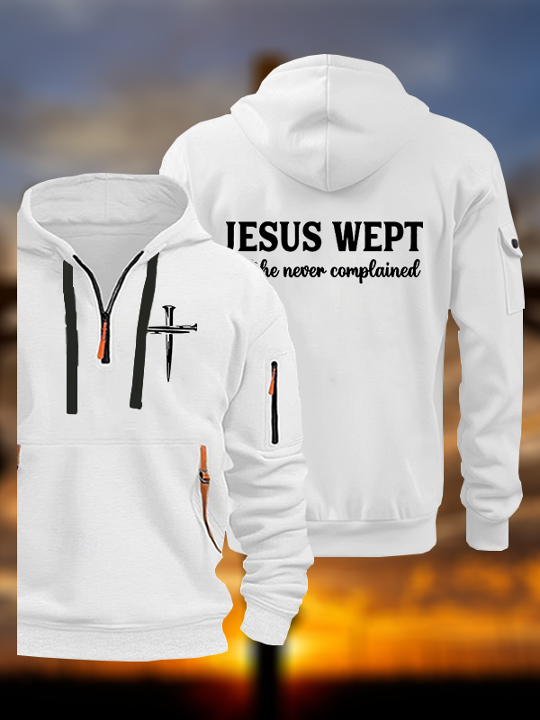 Jesus Wept But He Never Complained Jesus God Christian Zipper Hoodies