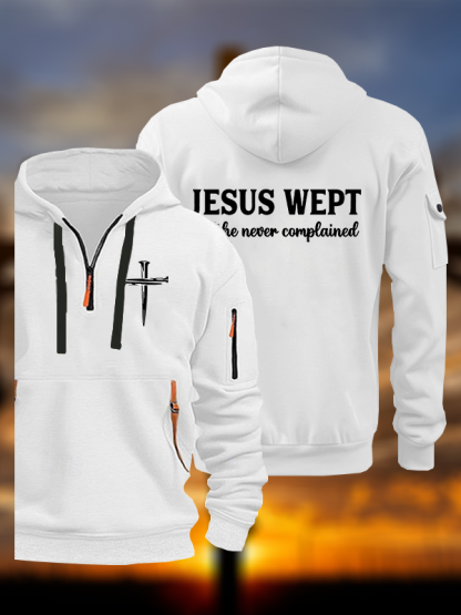 Jesus Wept But He Never Complained Jesus God Christian Zipper Hoodies