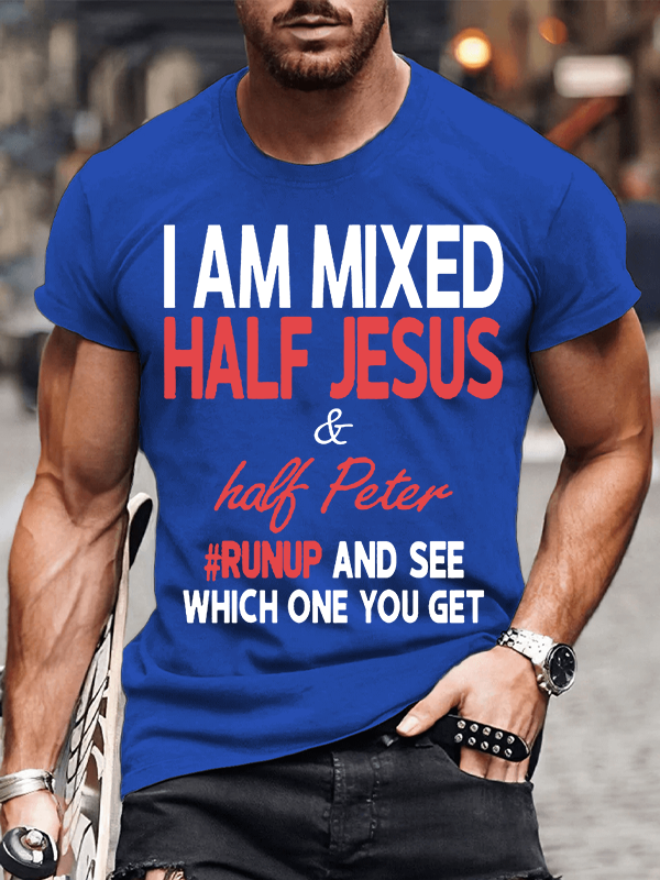 I Am Mixed Half Jesus & Half Peter Christian Cotton T-Shirt