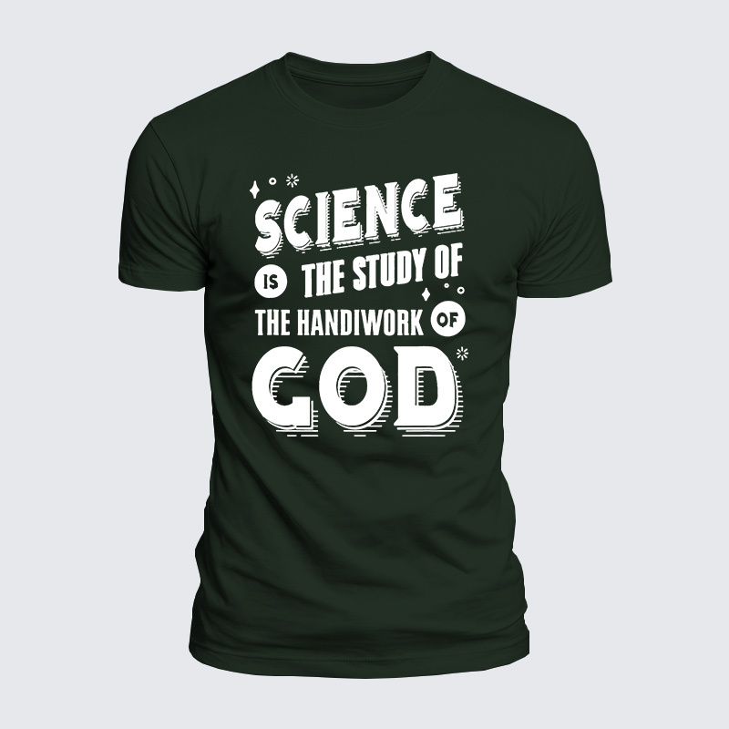 Science Is The Study Of The Handiwork Of God Jesus God Christian  – Luxe Mercerized Interlock Cotton Tee