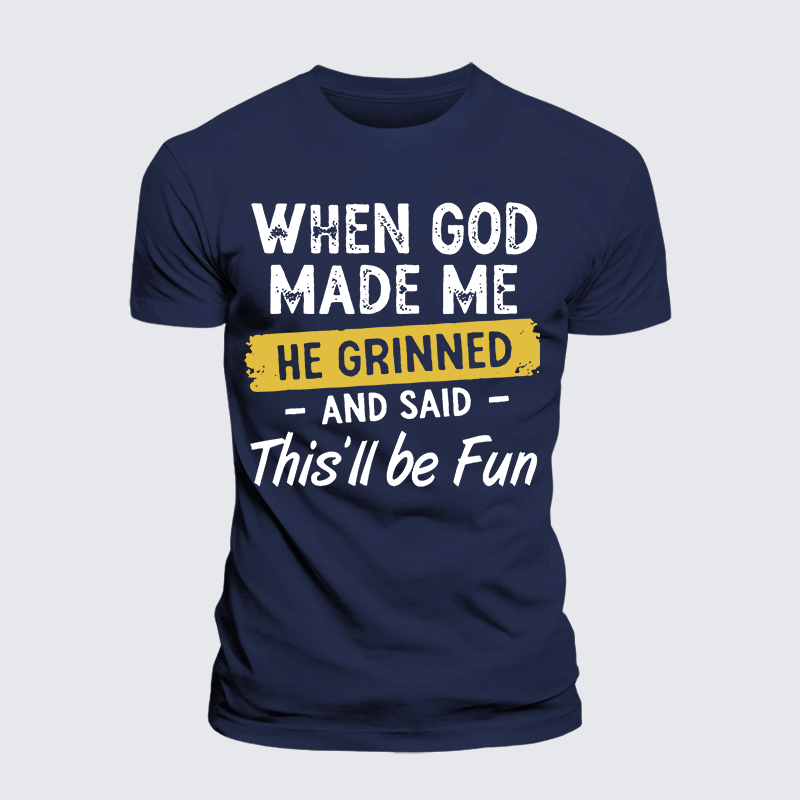 When God Made Me He Grinned And Said This Will Be Fun Jesus God Christian Premium Mercerized Cotton Tee
