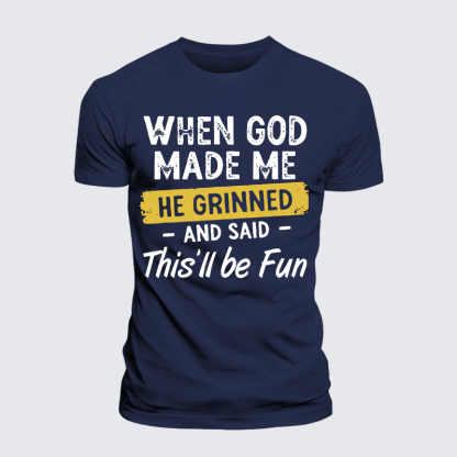 When God Made Me He Grinned And Said This Will Be Fun Jesus God Christian Premium Mercerized Cotton Tee