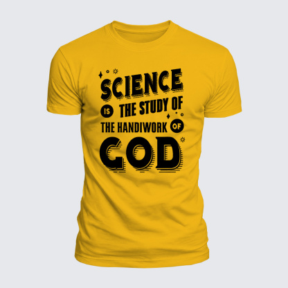 Science Is The Study Of The Handiwork Of God Jesus God Christian  – Luxe Mercerized Interlock Cotton Tee