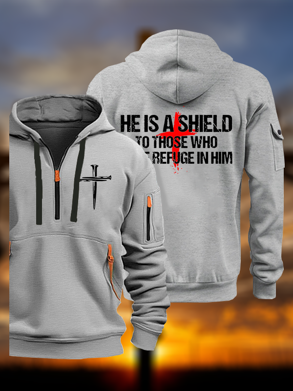 He Is A Shield To Those Who Take Refuge In Him Jesus God Christian Zipper Hoodies