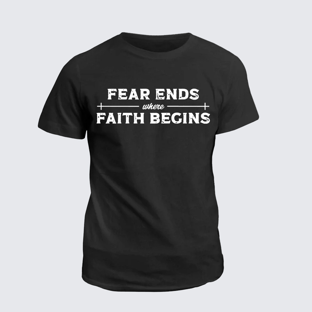 Classic Cotton Tee - Fear Ends Where Faith Begins