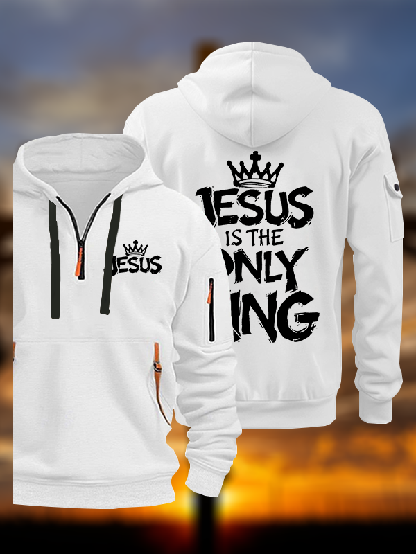 Jesus Is The Only King Jesus God Christian Zipper Hoodies